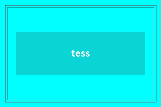tess