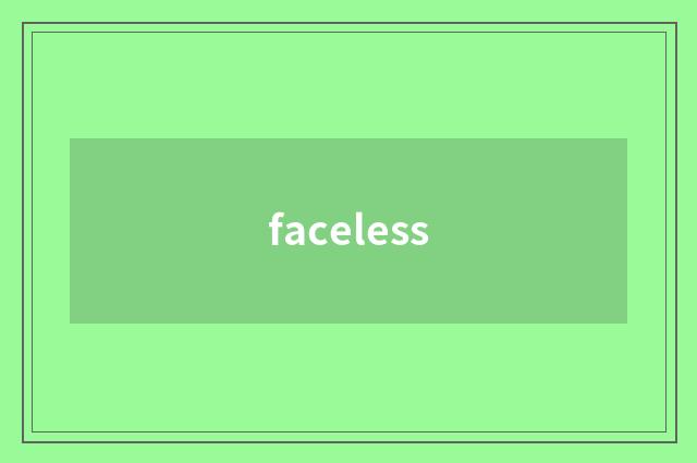faceless