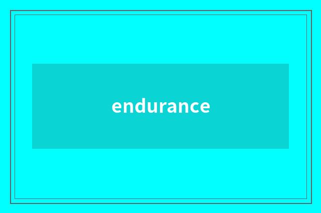 endurance