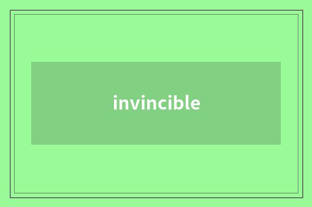 invincible