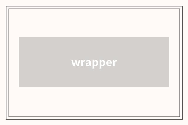 wrapper