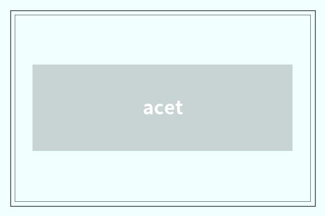 acet