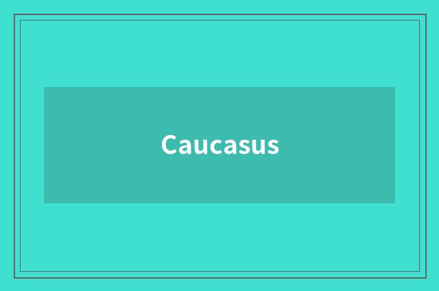 Caucasus