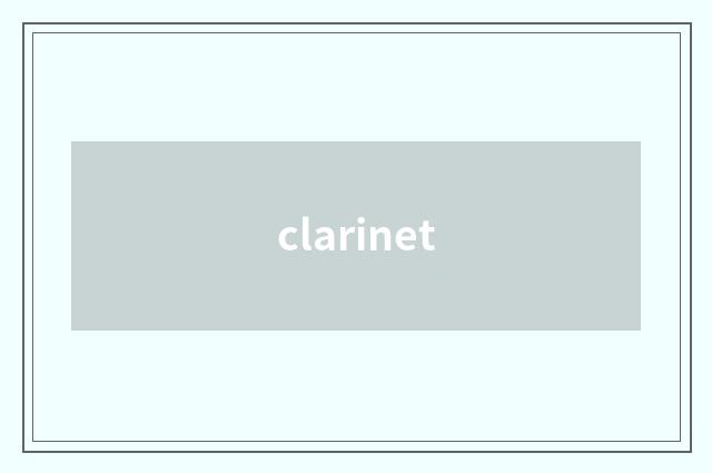 clarinet