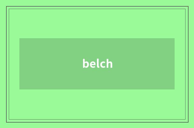 belch