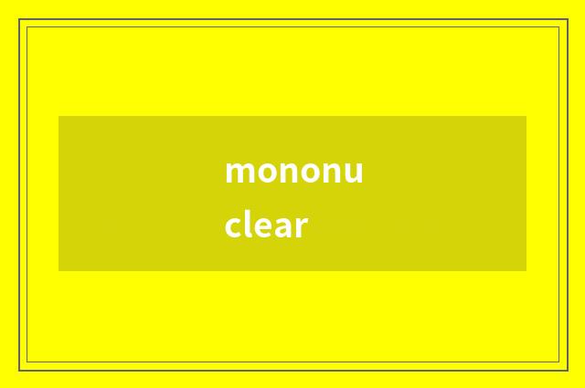 mononuclear
