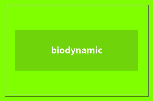 biodynamic