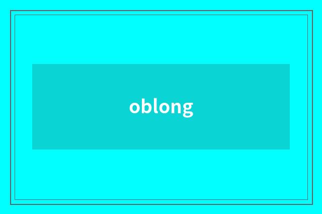 oblong