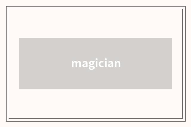 magician