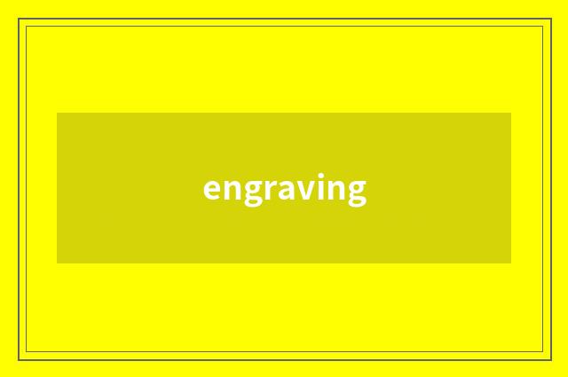 engraving