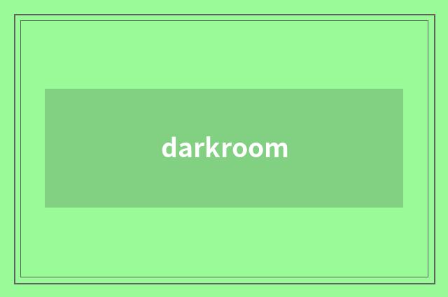 darkroom