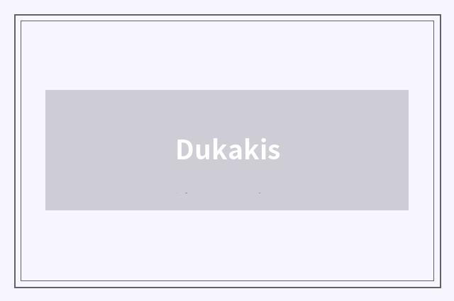 Dukakis