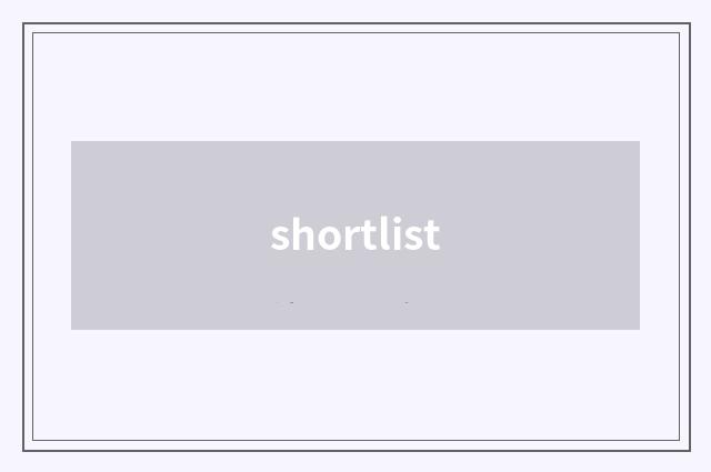 shortlist