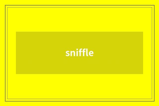 sniffle