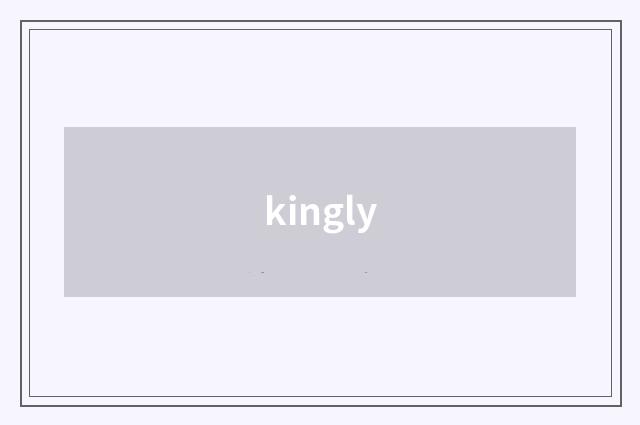 kingly