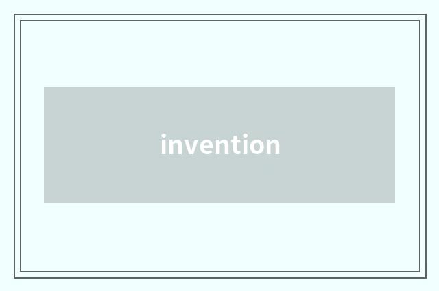 invention