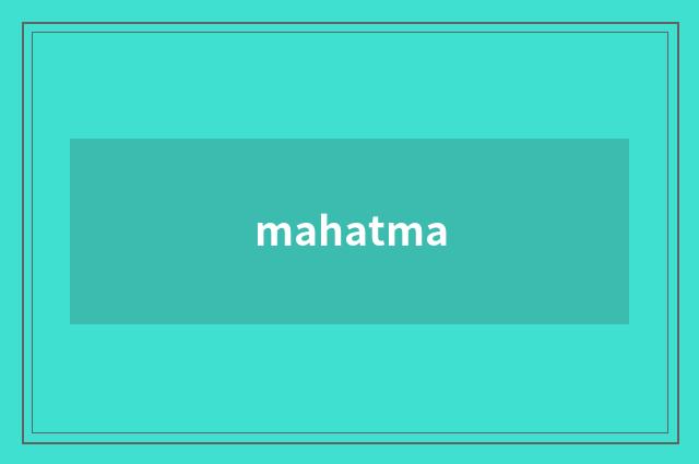 mahatma
