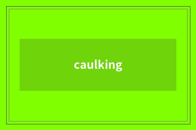 caulking