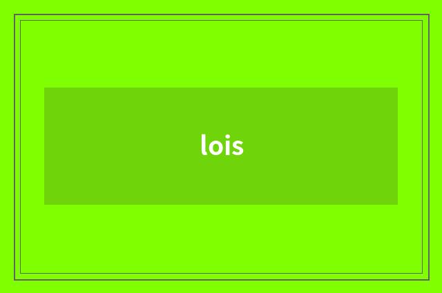 lois