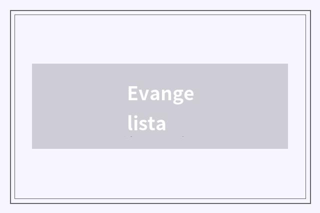 Evangelista