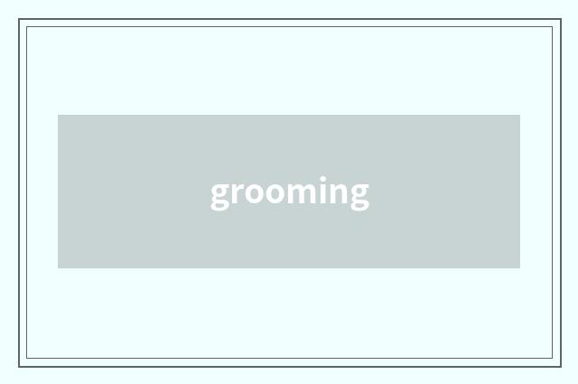 grooming