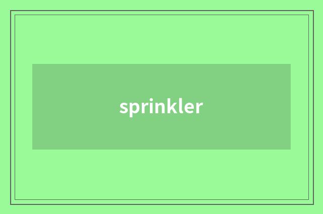 sprinkler