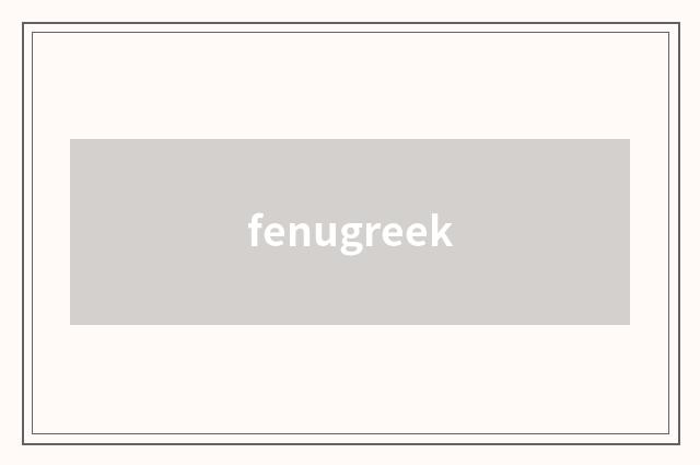 fenugreek