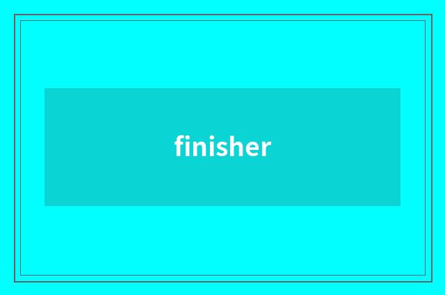 finisher