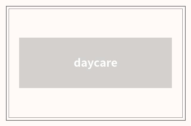 daycare