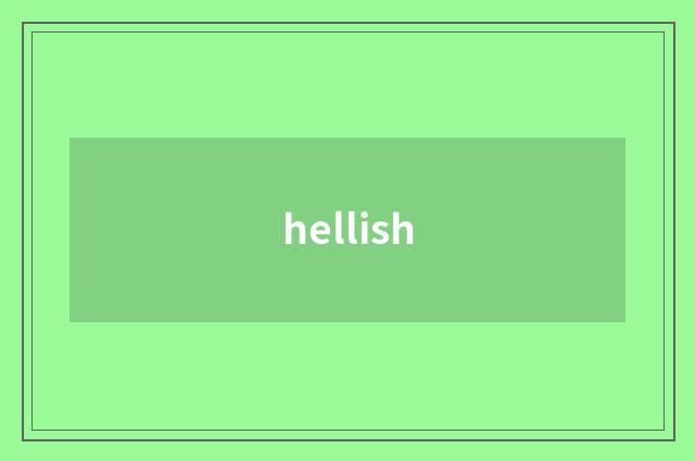 hellish