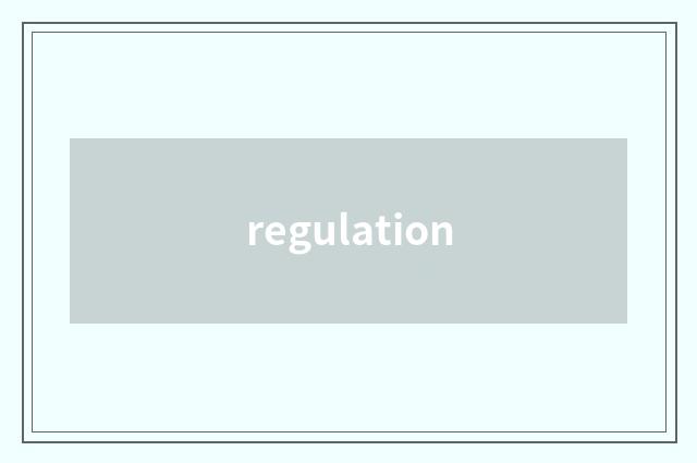 regulation