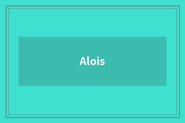 Alois