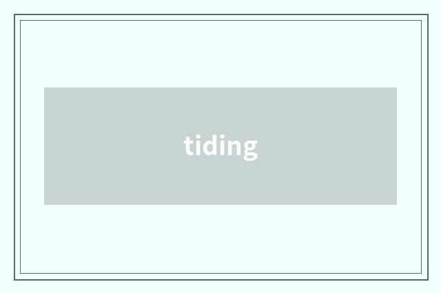 tiding