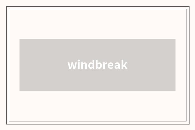 windbreak