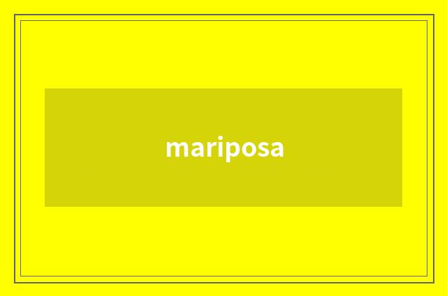 mariposa