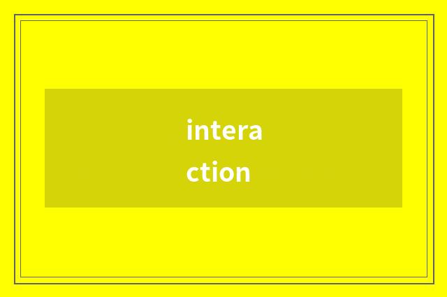 interaction