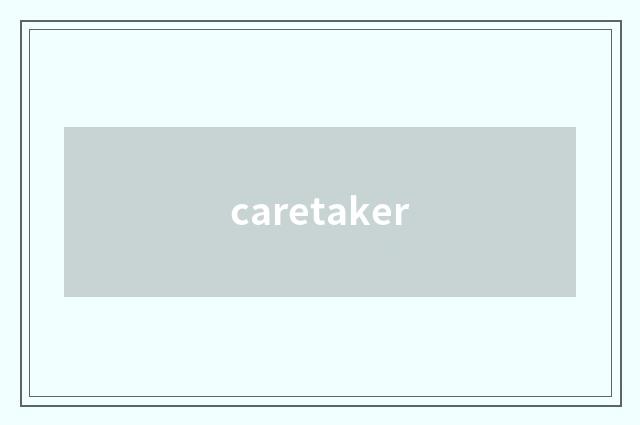 caretaker