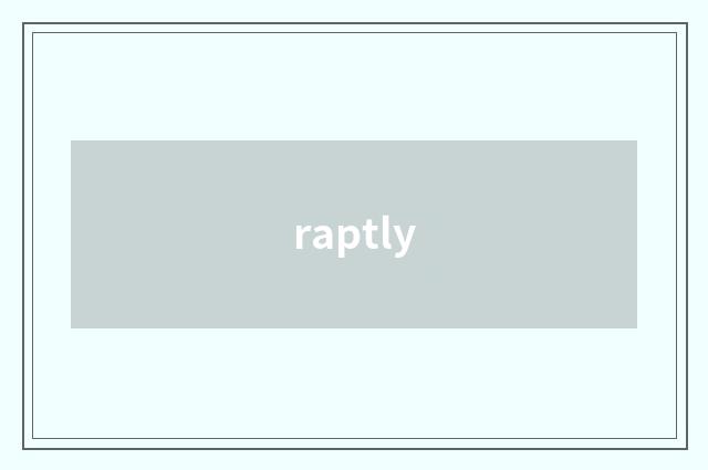 raptly