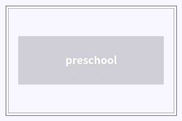 preschool