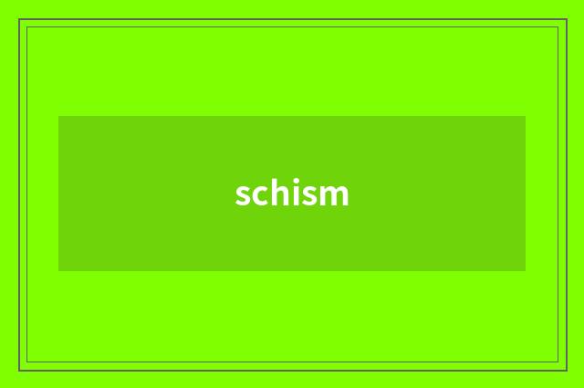 schism