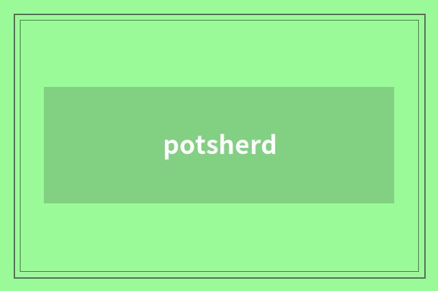 potsherd