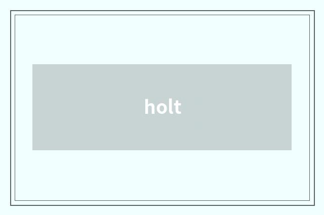 holt
