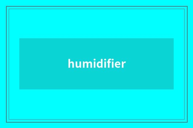 humidifier