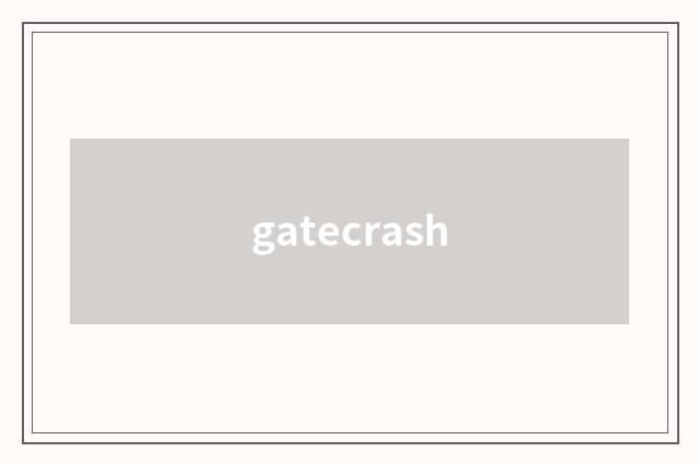 gatecrash