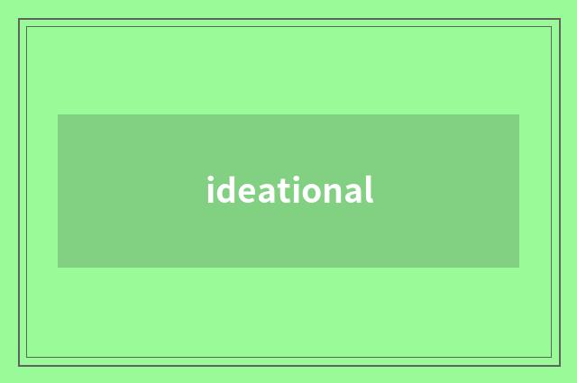 ideational