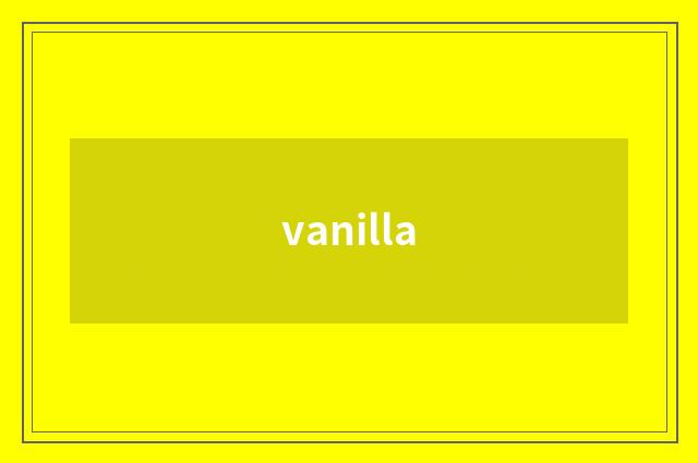 vanilla