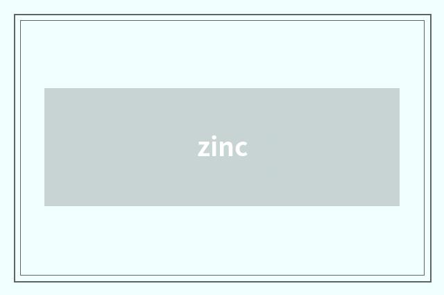 zinc