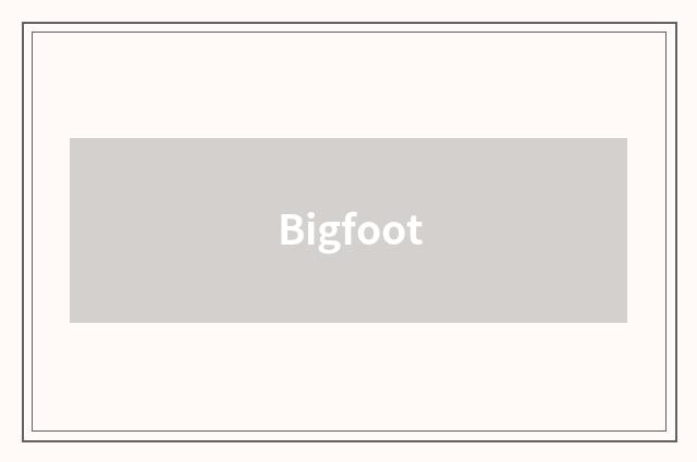 Bigfoot