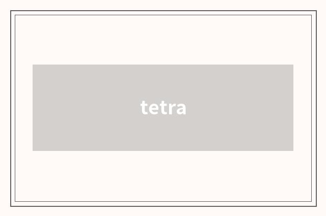 tetra