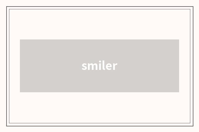 smiler